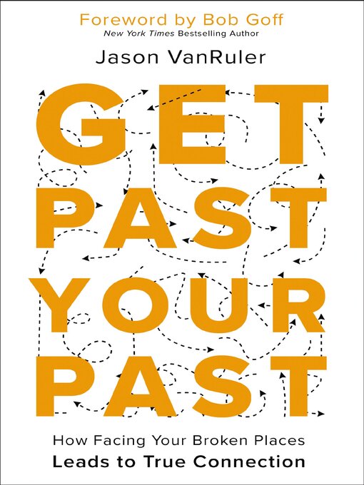 Title details for Get Past Your Past by Jason VanRuler - Available